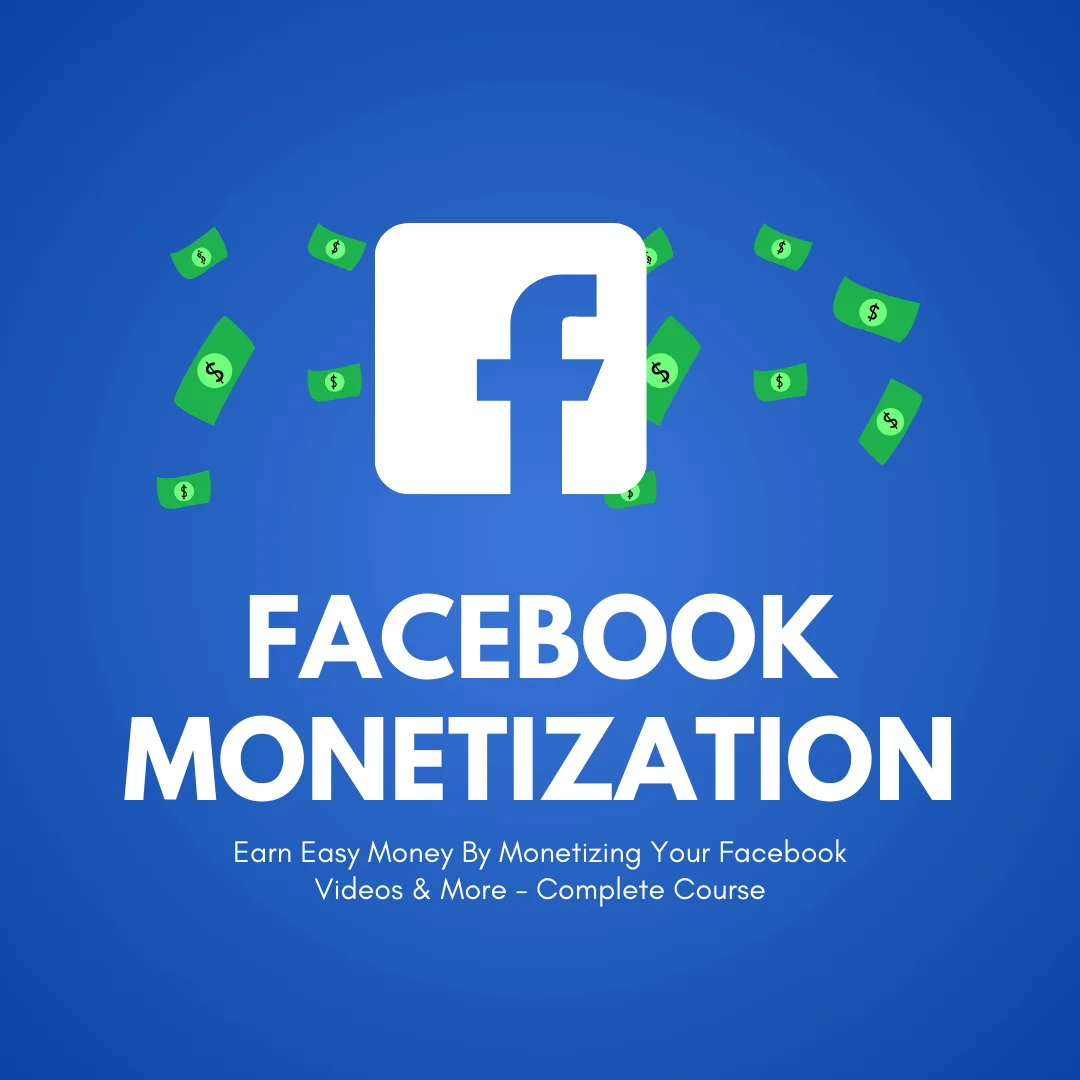 Facebook Monitization Course 2026